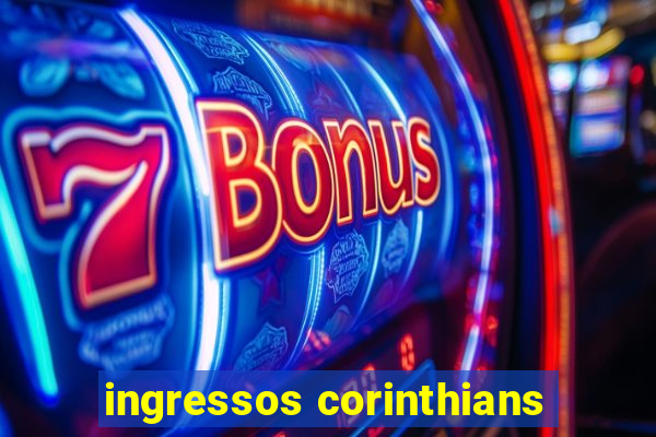 ingressos corinthians